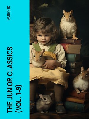cover image of The Junior Classics (Volume 1-9)